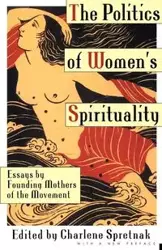 The Politics of Women's Spirituality - Charlene Spretnak