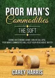 The Poor Man's Commodities - Harris Carey