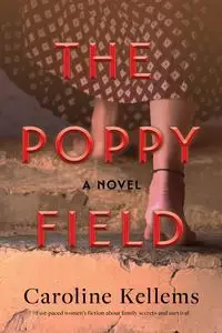 The Poppy Field - Caroline Kellems