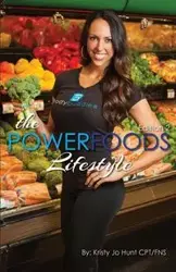 The Power Foods Lifestyle - Kristy Jo Hunt