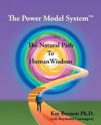 The Power Model System - Ph. D. Bennett Kay