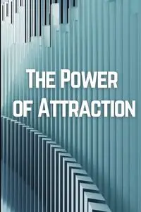 The Power of Attraction - Nelson Osvald J.