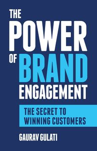 The Power of Brand Engagement - Gulati Gaurav