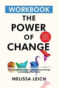 The Power of Change Workbook - Melissa Leich