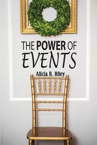 The Power of Events - R. Riley Alicia