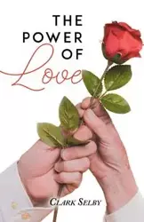 The Power of Love (New Edition) - Clark Selby