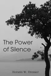 The Power of Silence - Dresser Horatio