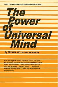 The Power of Universal Mind - Muriel Gillchrest Noyes