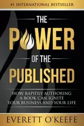 The Power of the Published - Everett O'Keefe