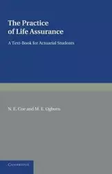 The Practice of Life Assurance - Coe N. E.