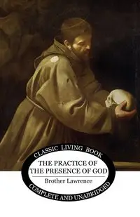 The Practice of the Presence of God - Lawrence Brother