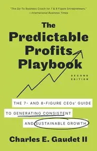 The Predictable Profits Playbook - Charles E. Gaudet II