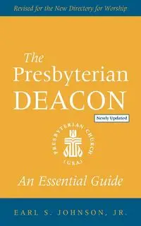 The Presbyterian Deacon - Johnson Earl  S.