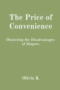 The Price of Convenience - Olivia K