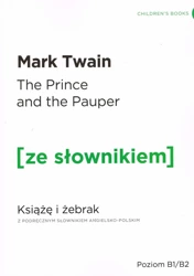 The Prince and the Pauper / Książę i żebrak z podręcznym słownikiem angielsko-polskim (dodruk 2024) - Mark Twain