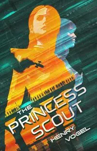 The Princess Scout - Henry Vogel