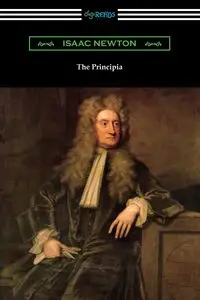 The Principia - Newton Isaac