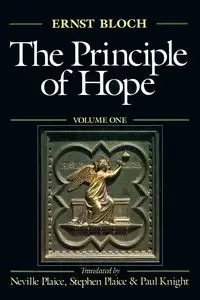 The Principle of Hope, Volume 1 - Bloch Ernst