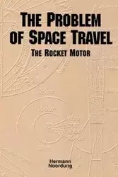 The Problem of Space Travel - Noordung Hermann