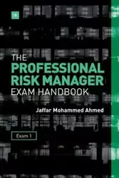 The Professional Risk Manager Exam Handbook - Ahmed Mohammed Jaffar