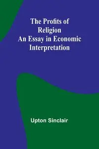 The Profits of Religion - Sinclair Upton