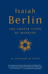 The Proper Study of Mankind - Isaiah Berlin