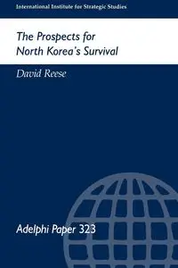 The Prospects for North Korea's Survival - David Reese