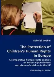 The Protection of Children's Human Rights in Europe - Gabriel Vockel