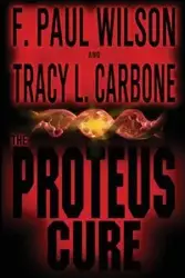 The Proteus Cure - Wilson Paul F.