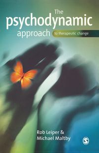 The Psychodynamic Approach to Therapeutic Change - Rob Leiper