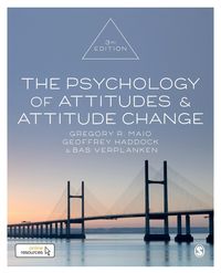 The Psychology of Attitudes and Attitude Change - Gregory R. Maio