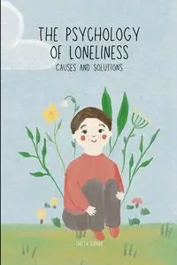 The Psychology of Loneliness - SOPHIA OHETA