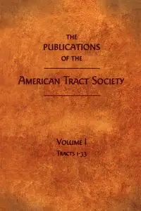 The Publications of the American Tract Society - Society American Tract