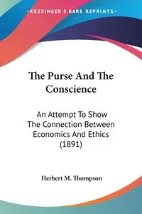 The Purse And The Conscience - Herbert M. Thompson