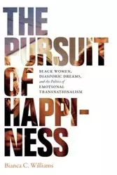 The Pursuit of Happiness - Williams Bianca C.