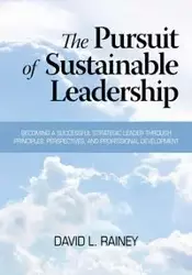 The Pursuit of Sustainable Leadership - Rainey David L.