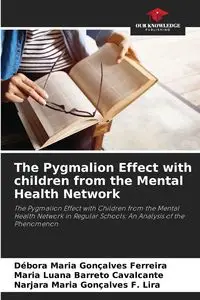 The Pygmalion Effect with children from the Mental Health Network - Maria Ferreira Débora Gonçalves