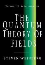 The Quantum Theory of Fields v3 - Steven Weinberg