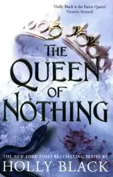 The Queen of Nothing - Holly Black