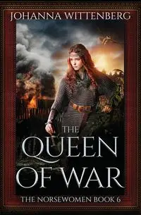 The Queen of War - Johanna Wittenberg