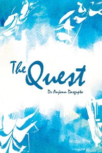 The Quest - Dasgupta Anjonn