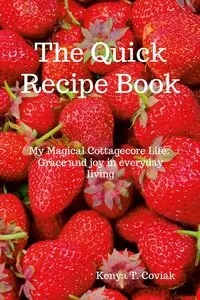 The Quick Recipe Book - Kenya Coviak