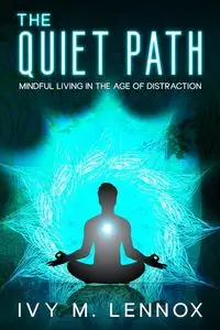 The Quiet Path - Ivy M. Lennox