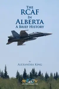 The RCAF in Alberta - Alexandra King