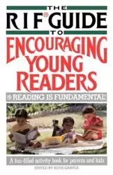 The RIF* Guide to Encouraging Young Readers - Ruth Graves