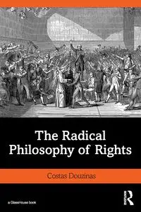 The Radical Philosophy of Rights - Douzinas Costas