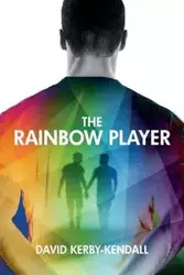 The Rainbow Player - David Kerby-Kendall