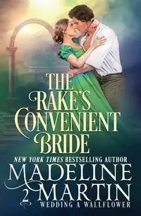 The Rake's Convenient Bride - Martin Madeline