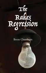 The Rake's Regression - Brent Cheetham