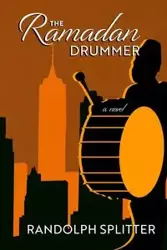 The Ramadan Drummer - Randolph Splitter